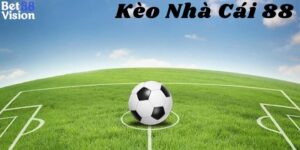 Kèo nhà cái 88